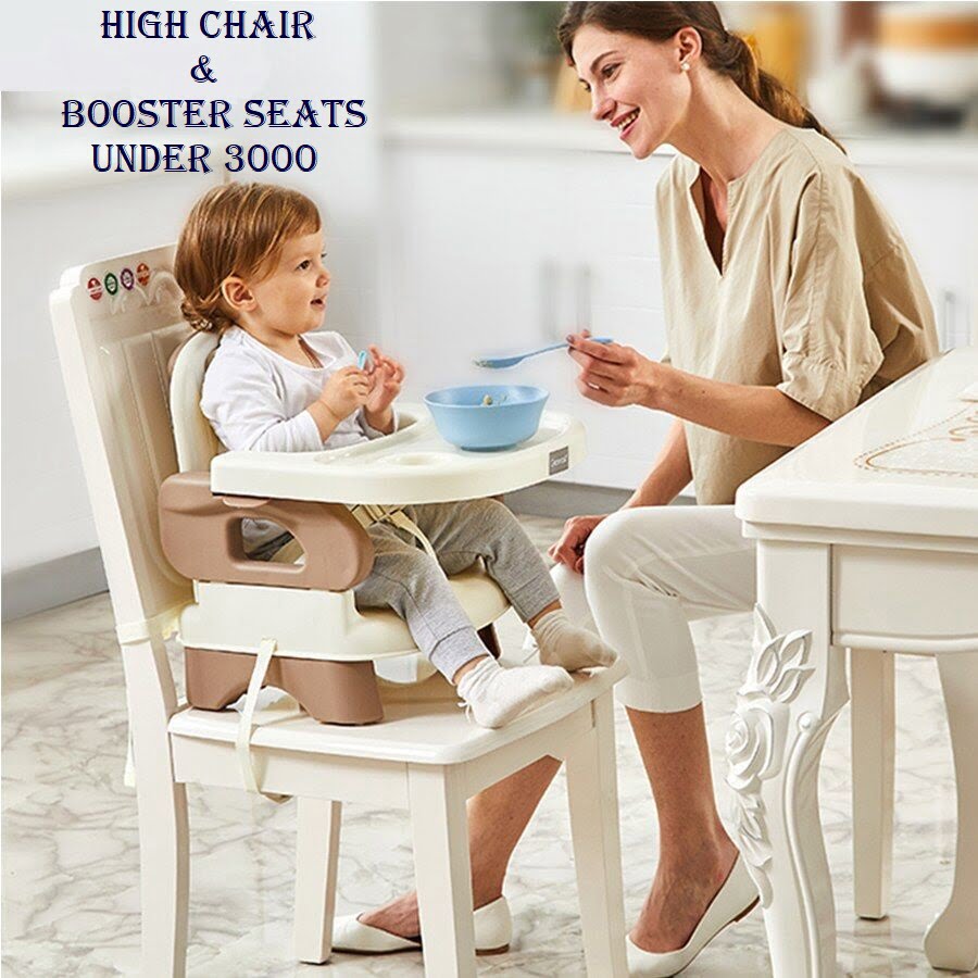 high chair and booster seats under 3000