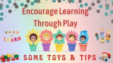 Some Tips & Toys to Encourage Learning Through Play