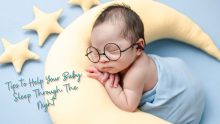 Help Your Baby Sleep Through The Night – Few Tips & Tricks