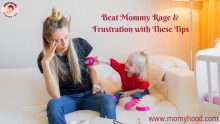 How To Beat Mommy Rage: Get Through the Frustration of Motherhood